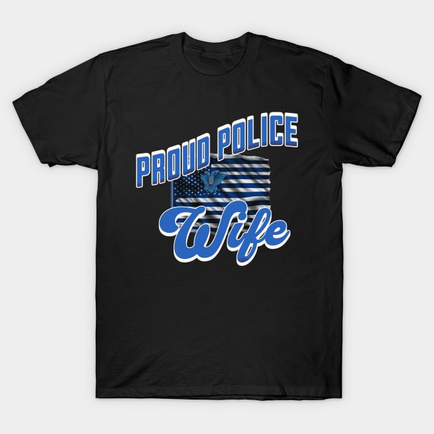 Proud Police Wife T-Shirt by KysonKnoxxProPrint